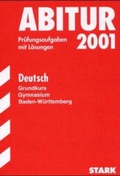 Cover: STARK Abitur-Pr&uuml;fungen Deutsch - gk Gymnasium Baden-W&uuml;rttemberg - Stark Verlag GmbH