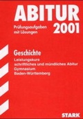 Cover: STARK Abitur-Pr&uuml;fungen Geschichte - LK Gymnasium Baden-W&uuml;rttemberg - Stark Verlag GmbH