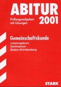 Cover: STARK Abitur-Pr&uuml;fungen Gemeinschaftskunde - LK Gymnasium Baden-W&uuml;rttemberg - Stark Verlag GmbH