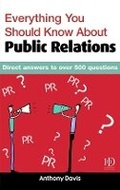 Cover: Everything You Should Know About Public Relations - Kogan Page Ltd