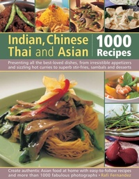 Abbildung von: Indian, Chinese, Thai & Asian: 1000 Recipes - Lorenz Books