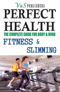 Abbildung von: PERFECT HEALTH - FITNESS & SLIMMING - V&S Publishers