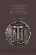 Cover: Poetics of Victory in the Greek West: Epinician, Oral Tradition, and the Deinomenid Empire - Oxford University Press