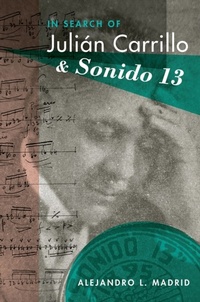 Abbildung von: In Search of Julián Carrillo and Sonido 13 - OUP eBook