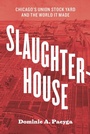 Cover: Slaughterhouse - University of Chicago Press