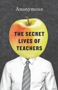 Cover: Secret Lives of Teachers - University of Chicago Press