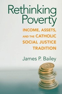 Abbildung von: Rethinking Poverty - University of Notre Dame Press