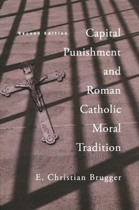 Abbildung von: Capital Punishment and Roman Catholic Moral Tradition - University of Notre Dame Press