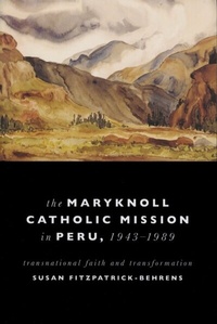 Abbildung von: Maryknoll Catholic Mission in Peru, 1943-1989 - University of Notre Dame Press