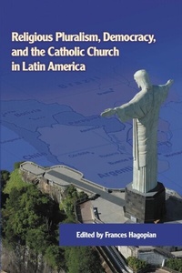 Abbildung von: Religious Pluralism, Democracy, and the Catholic Church in Latin America - University of Notre Dame Press
