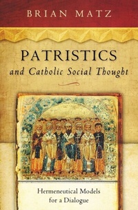 Abbildung von: Patristics and Catholic Social Thought - University of Notre Dame Press