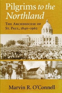 Abbildung von: Pilgrims to the Northland - University of Notre Dame Press
