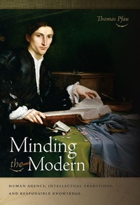 Bild vergrößern Bild: Minding the Modern - University of Notre Dame Press