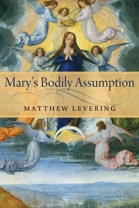 Abbildung von: Mary's Bodily Assumption - University of Notre Dame Press