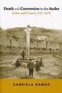 Cover: Death and Conversion in the Andes - University of Notre Dame Press