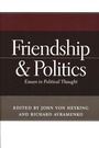 Cover: Friendship and Politics - University of Notre Dame Press