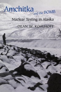 Enlarge image Cover: Amchitka and the Bomb - University of Washington Press