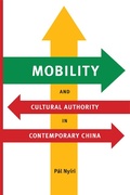 Cover: Mobility and Cultural Authority in Contemporary China - University of Washington Press