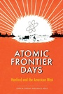 Cover: Atomic Frontier Days - University of Washington Press