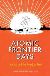 Enlarge image Cover: Atomic Frontier Days - University of Washington Press
