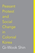 Cover: Peasant Protest and Social Change in Colonial Korea - University of Washington Press