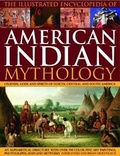 Cover: Illustrated Encyclopedia of American Indian Mythology - Lorenz Books