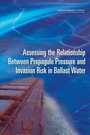 Cover: Assessing the Relationship Between Propagule Pressure and Invasion Risk in Ballast Water - National Academies Press