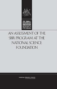 Enlarge image Cover: An Assessment of the SBIR Program at the National Science Foundation - National Academies Press