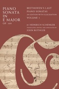 Cover: Piano Sonata in E Major, Op. 109: Beethovens Last Piano Sonatas, An Edition with Elucidation, Volume 1 - Oxford University Press