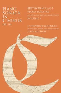 Abbildung von: Piano Sonata in C Minor, Op. 111: Beethovens Last Piano Sonatas, An Edition with Elucidation, Volume 3 - Oxford University Press