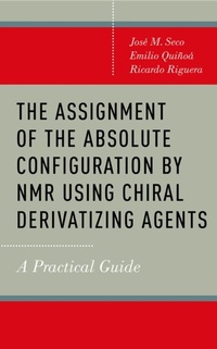 Abbildung von: The Assignment of the Absolute Configuration by NMR Using Chiral Derivatizing Agents - OUP eBook
