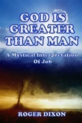 Cover: God Is Greater Than Man: A Mystical Interpretation of Job - Hiddenite Publishing