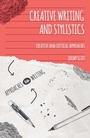 Cover: Creative Writing and Stylistics - Bloomsbury Academic
