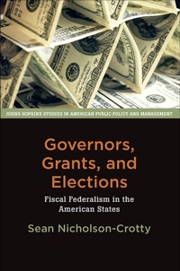 Abbildung von: Governors, Grants, and Elections - Johns Hopkins University Press