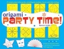 Cover: Origami Party Time! Ebook - Tuttle Publishing