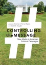 Cover: Controlling the Message - New York University Press