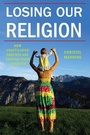 Cover: Losing Our Religion - New York University Press