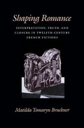 Cover: Shaping Romance - University of Pennsylvania Press