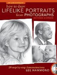 Abbildung von: How To Draw Lifelike Portraits From Photographs - North Light Books