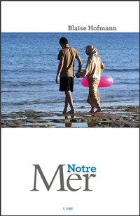 Enlarge image Cover: Notre mer - Éditions de l'Aire