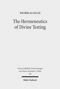 Enlarge image Cover: The Hermeneutics of Divine Testing - Mohr Siebeck