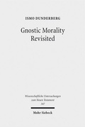 Cover: Gnostic Morality Revisited - Mohr Siebeck