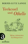 Cover: Teekessel und Othello - Aufbau