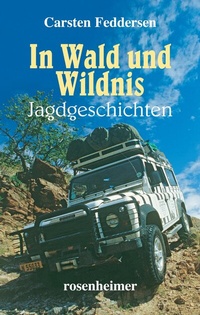 Abbildung von: In Wald und Wildnis - Rosenheimer Verlagshaus