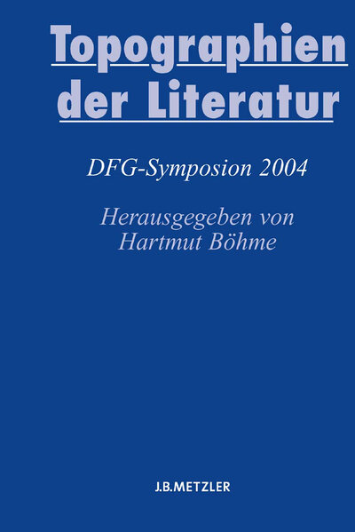 Abbildung von: Topographien der Literatur - J.B. Metzler