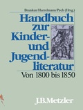 Cover: Handbuch zur Kinder- und Jugendliteratur. Von 1800 bis 1850 - J.B. Metzler