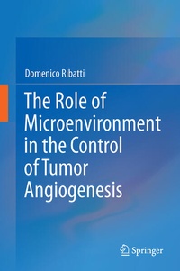 Enlarge image Cover: The Role of Microenvironment in the Control of Tumor Angiogenesis - Springer