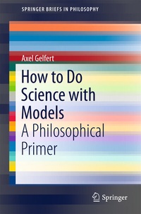 Enlarge image Cover: How to Do Science with Models - Springer