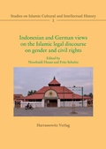 Cover: Indonesian and German views on the Islamic legal discourse on gender and civil rights - Harrassowitz Verlag