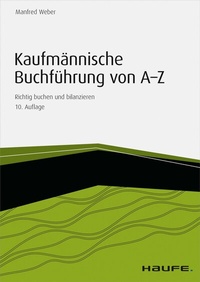 Abbildung von: Kaufmännische Buchführung von A-Z - inkl. Arbeitshilfen online - Haufe-Lexware